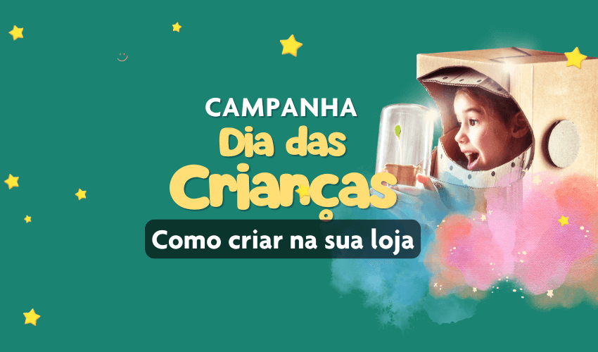 Campanha Dia das Crianças como criar na sua loja de moda infantil