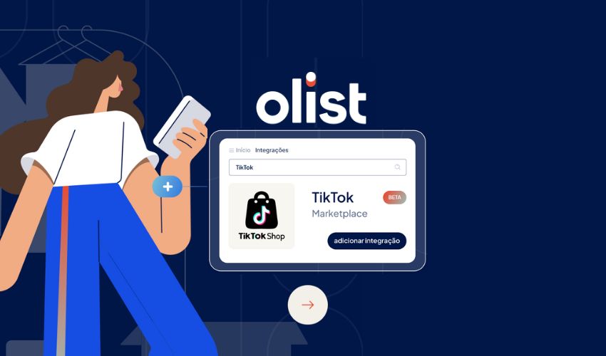Olist e Tiktok Shop integração completa para sua loja vender mais